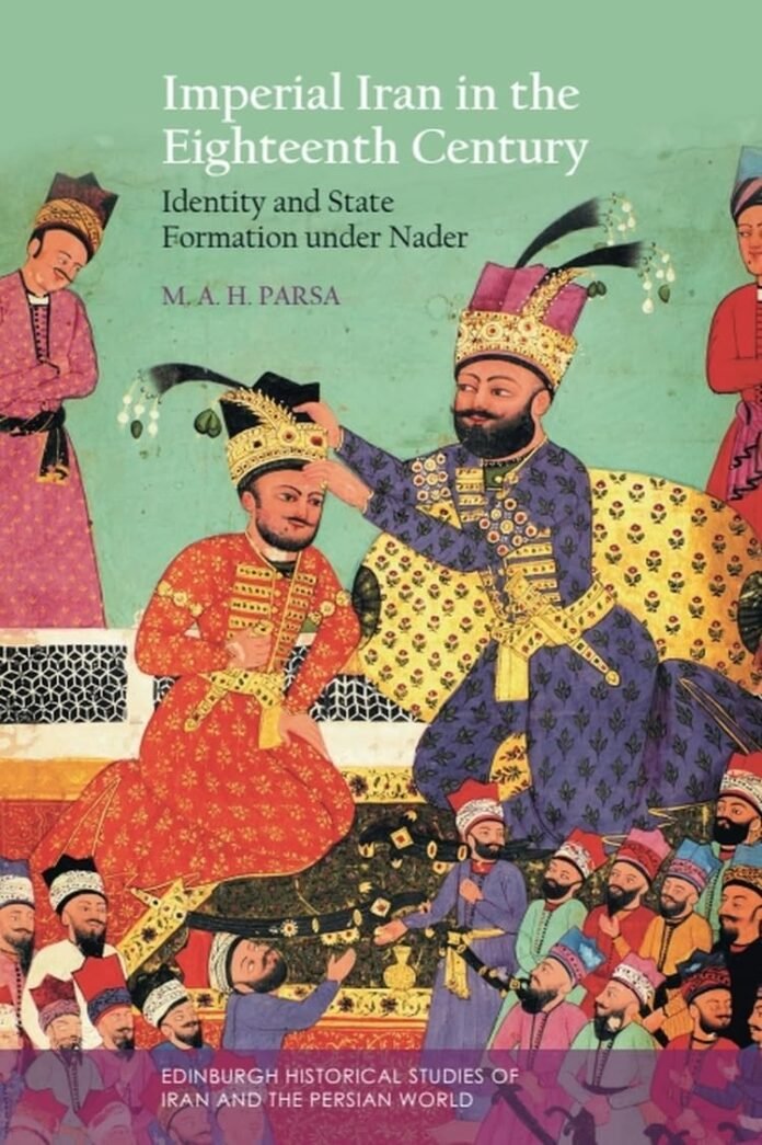 imperial-iran-in-the-eighteenth-century:-identity-and-state-formation-under-nader