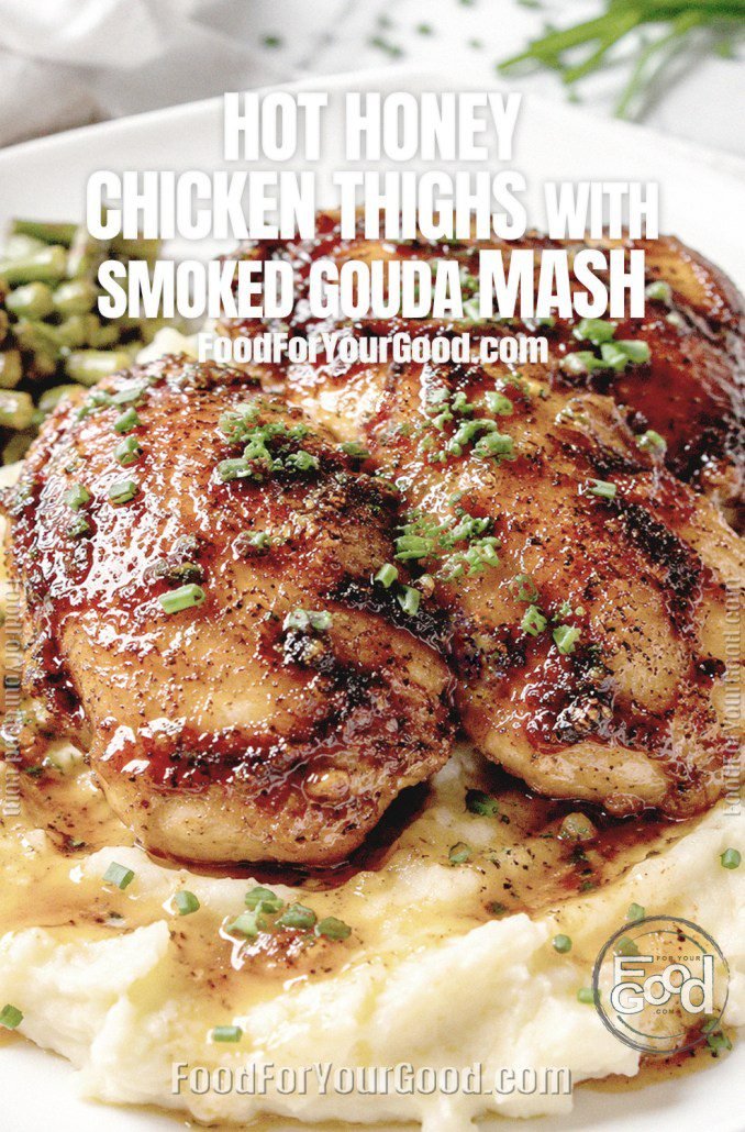 hot-honey-chicken-thighs-with-smoked-gouda-mash