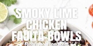Smoky Lime Chicken Fajita Bowls smoky-lime-chicken-fajita-bowls