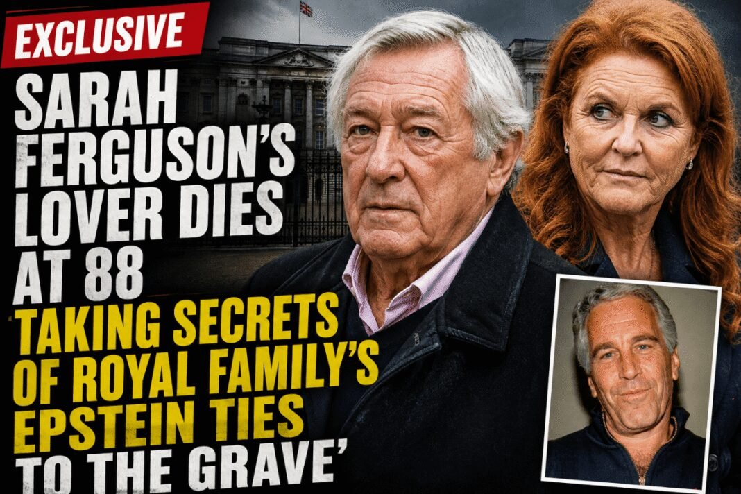 sarah-ferguson’s-lover-dies-and-takes-royal-secrets-to-the-grave