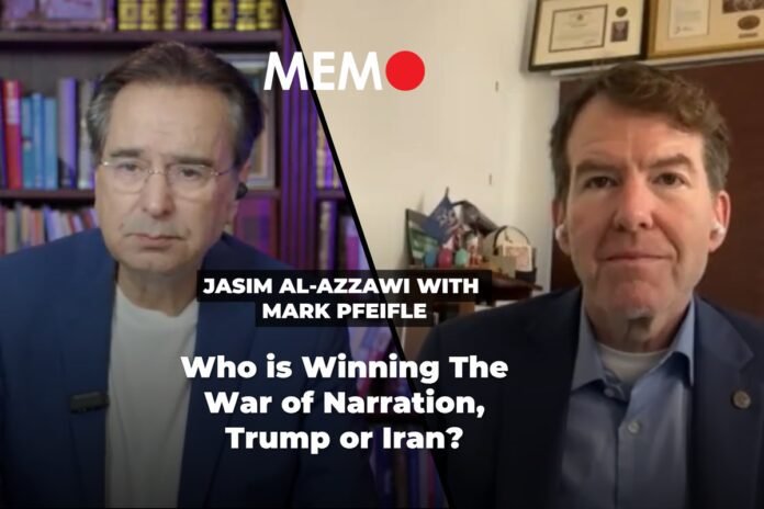 podcast-by-jasim-al-azzawi-with-mark-pfeifeil:-who-is-winning-the-war-of-narration,-trump-or-iran?